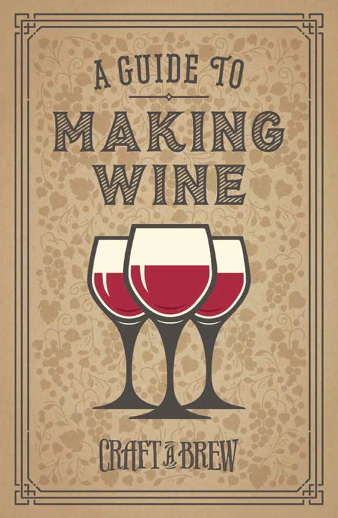 Guide to Making Wine